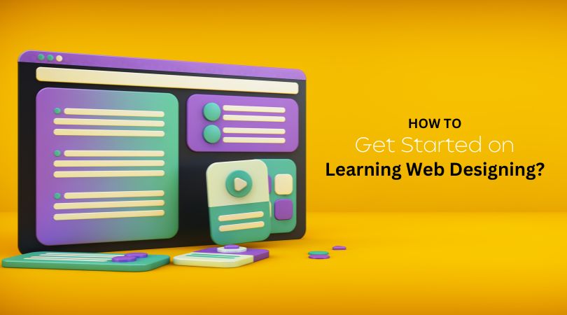 How-to-Get-Started-on-Learning-Web-Designing?