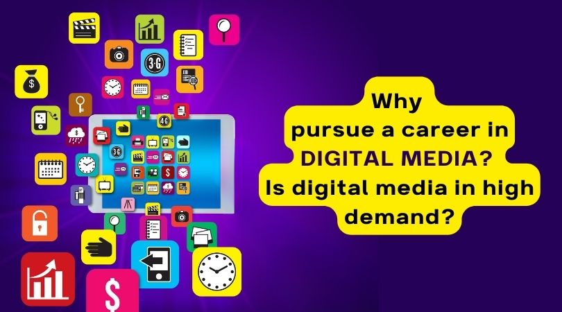 Why-pursue-a-career-in-Digital-media?-Is-digital-media-in-high-demand?